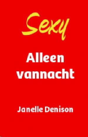 [Harlequin Sexy 01] • Alleen Vannacht